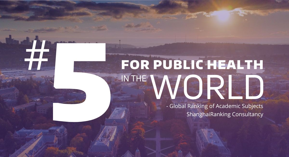 View of Seattle, Text overlay in white: #5 for public health in the World - Global Ranking of Academic Subjects.