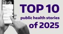 Top 10 public health stories of 2025